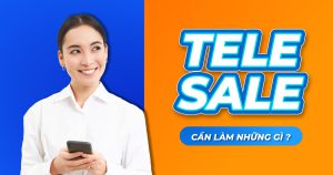 telesale cần làm những gì